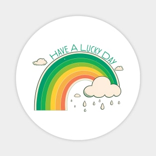 Have a Lucky Day Rainbow Magnet